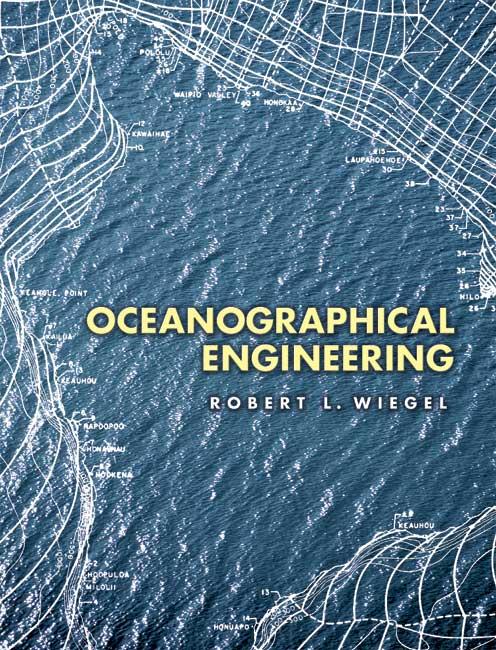 Oceanographical Engineering by Robert L. Wiegel