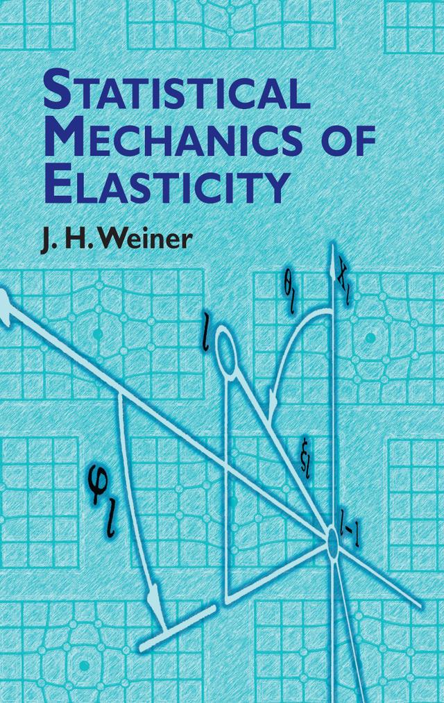 Statistical Mechanics of Elasticity by J.H. Weiner