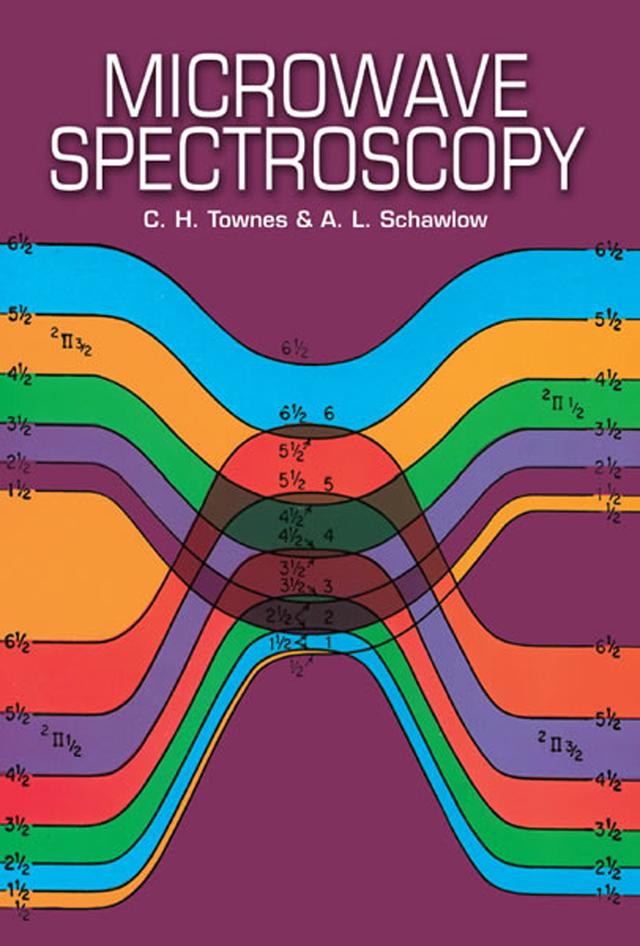 Microwave Spectroscopy by A.L. Schawlow, C. H. Townes