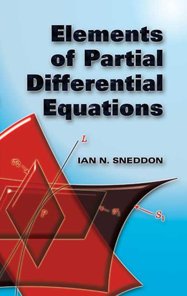 Elements of Partial Differential Equations by Ian N. Sneddon