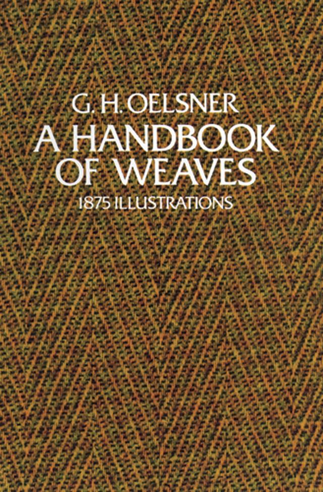 A Handbook of Weaves by G. H. Oelsner