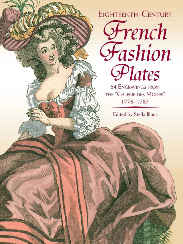Eighteenth-Century French Fashion Plates in Full Color by Stella Blum