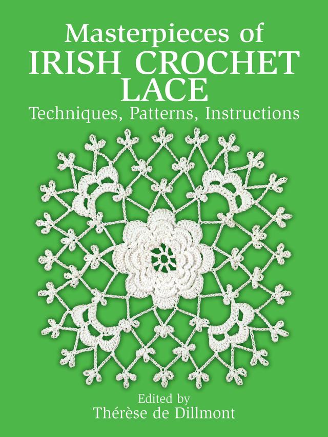 Masterpieces of Irish Crochet Lace by Thérèse de Dillmont