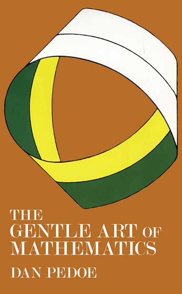 The Gentle Art of Mathematics by Dan Pedoe