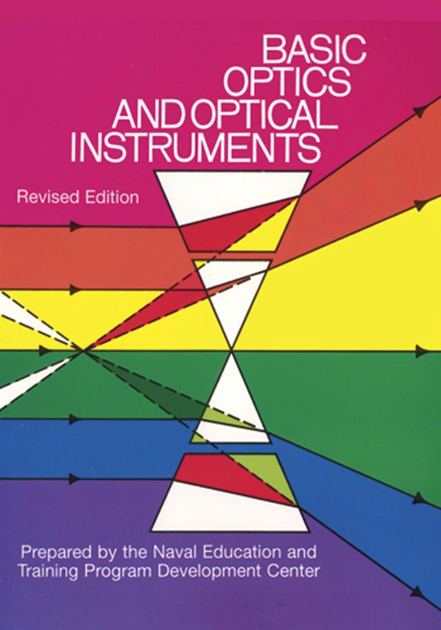 Basic Optics and Optical Instruments by Naval Education
