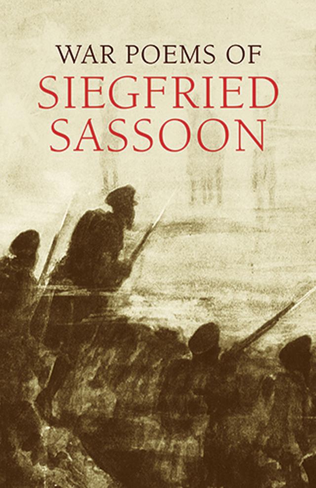 War Poems of Siegfried Sassoon by Siegfried Sassoon