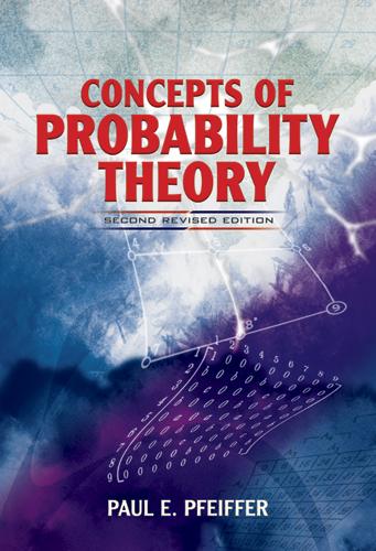 Concepts of Probability Theory by Paul E. Pfeiffer