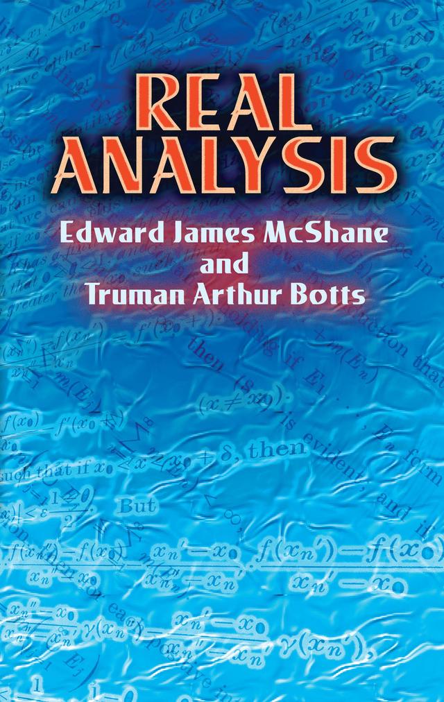 Real Analysis by Edward James McShane, Truman Arthur Botts