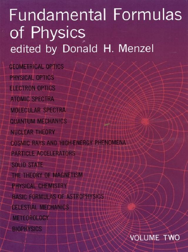 Fundamental Formulas of Physics, Volume Two by Donald H. Menzel