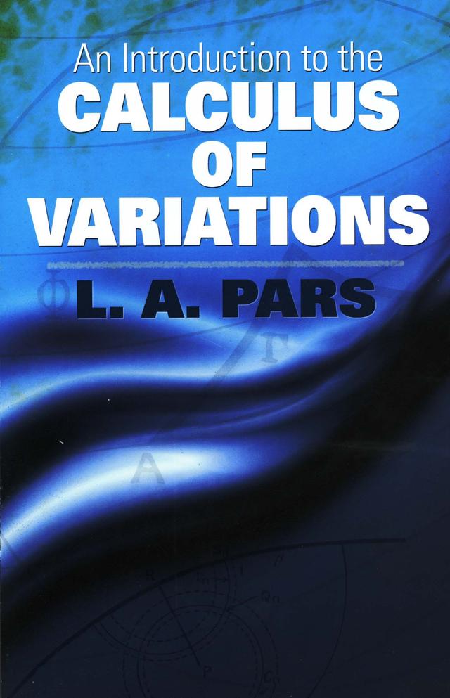 An Introduction to the Calculus of Variations by L.A. Pars