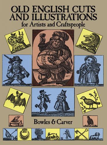 Old English Cuts and Illustrations by Bowles, Carver