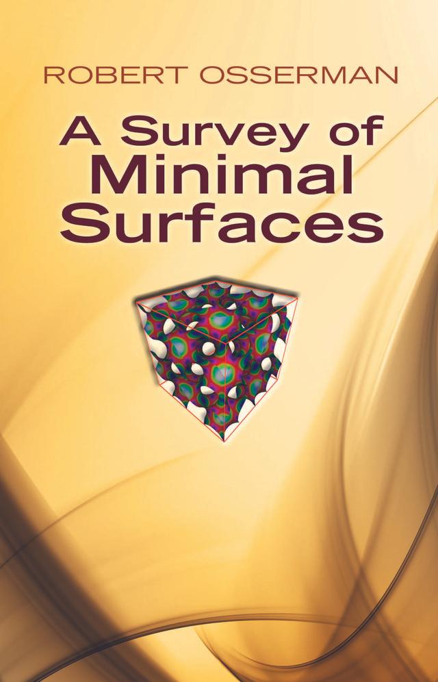 A Survey of Minimal Surfaces by Robert Osserman