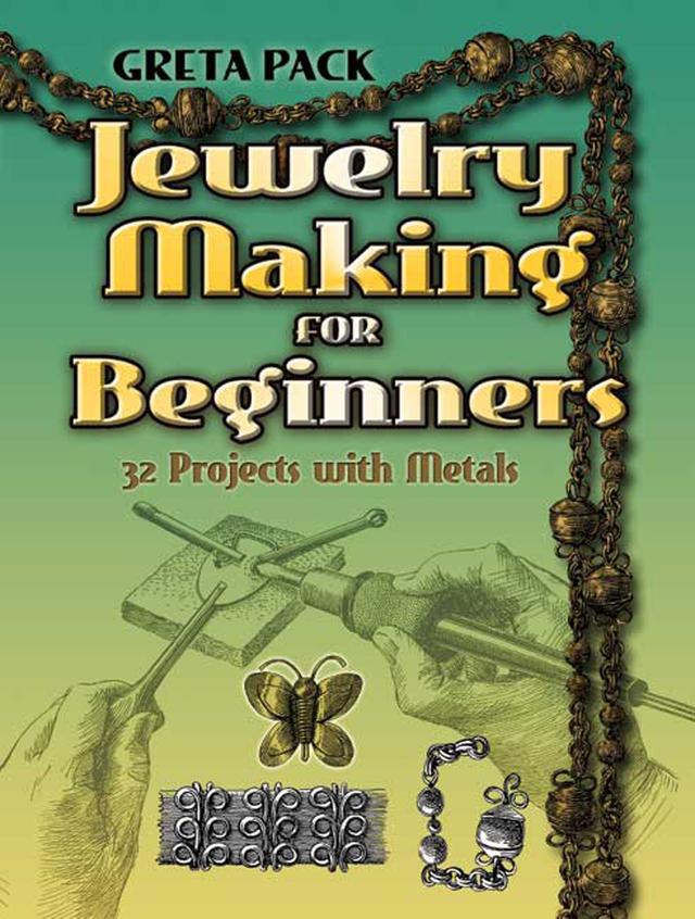 Jewelry Making for Beginners by Greta Pack
