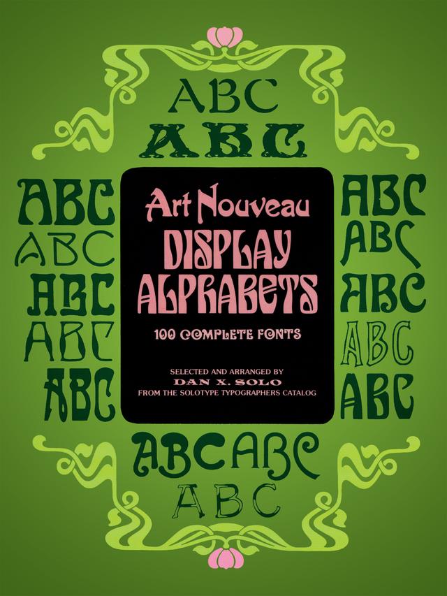 Art Nouveau Display Alphabets by Dan X. Solo