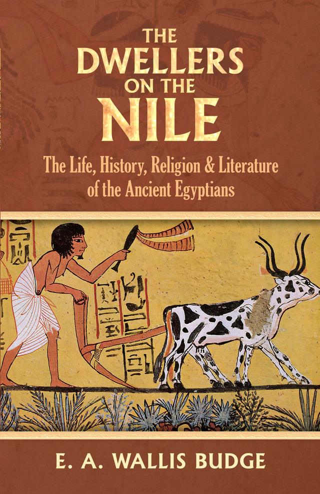 The Dwellers on the Nile by E. A. Wallis Budge
