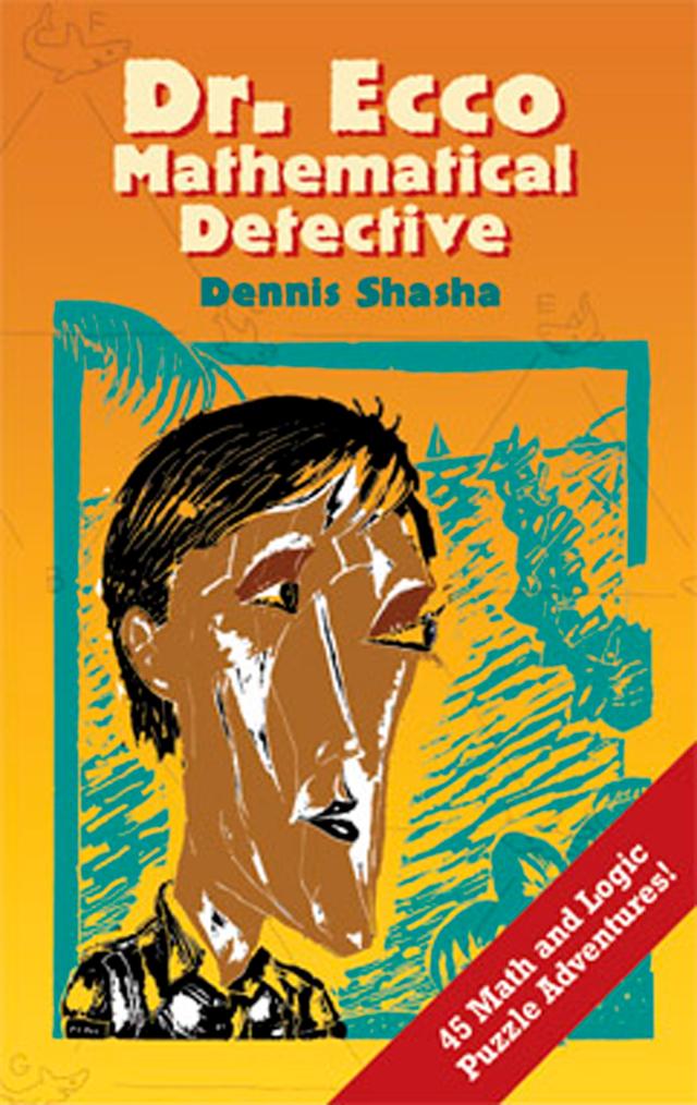 Dr. Ecco: Mathematical Detective by Dennis Shasha