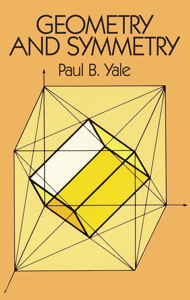 Geometry and Symmetry by Paul B. Yale
