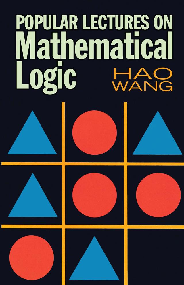 Popular Lectures on Mathematical Logic by Hao Wang