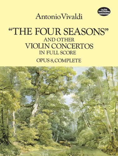 The Four Seasons and Other Violin Concertos in Full Score by Antonio Vivaldi, Eleanor Selfridge-Field