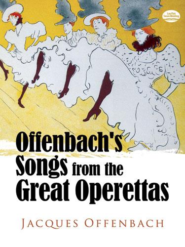 Offenbach's Songs from the Great Operettas by Jacques Offenbach