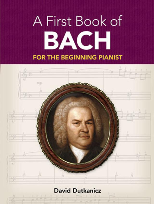A First Book of Bach by David Dutkanicz