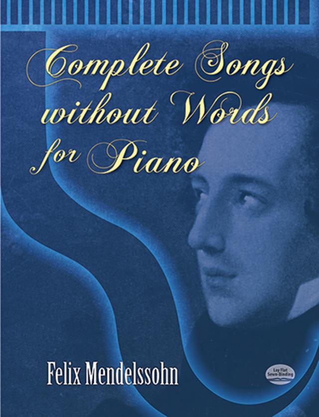 Complete Songs without Words for Piano by Felix Mendelssohn