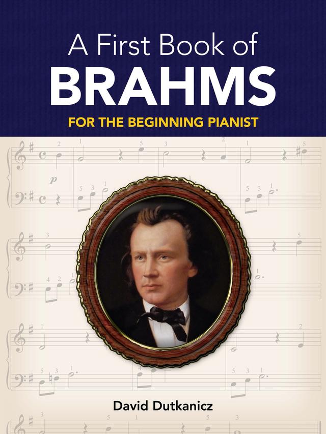 A First Book of Brahms by David Dutkanicz