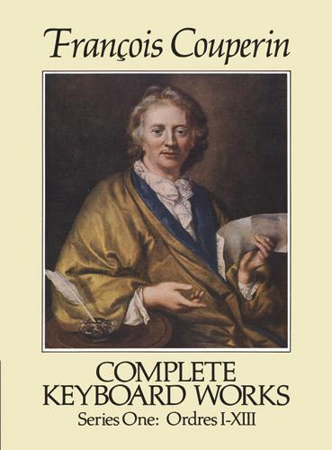 Complete Keyboard Works, Series One by Francois Couperin
