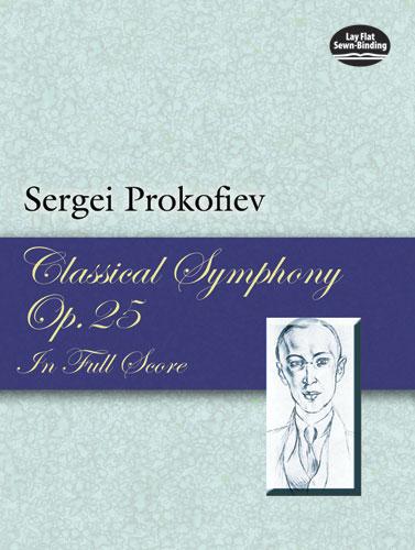Classical Symphony, Op. 25, in Full Score by Sergei Prokofiev