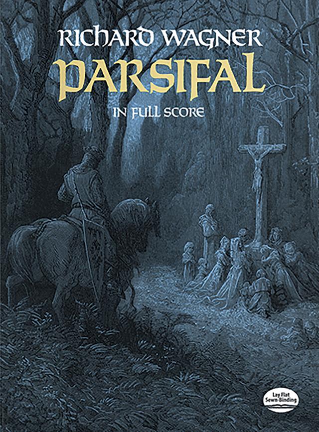 Parsifal in Full Score by Richard Wagner