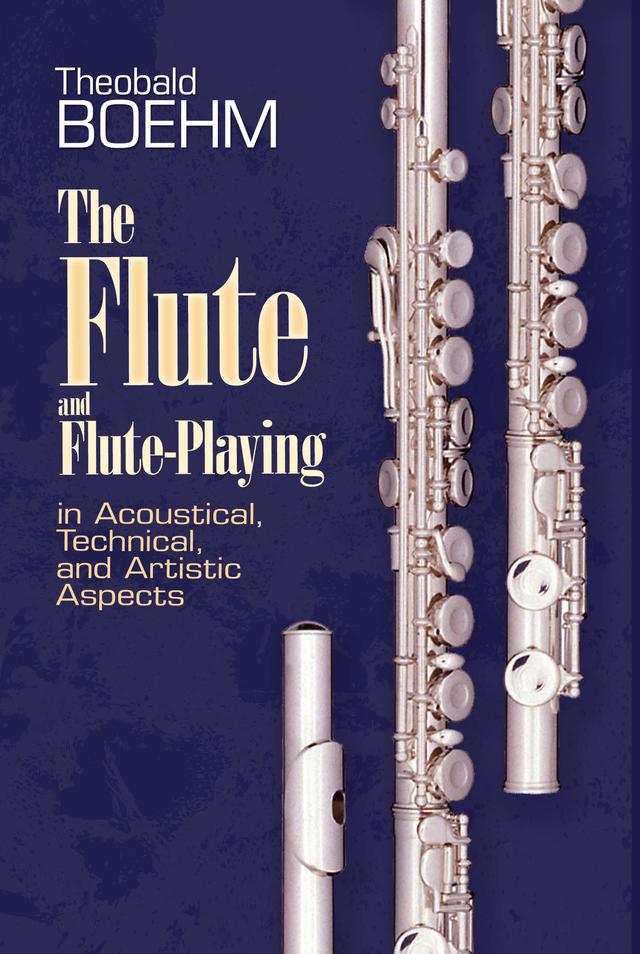 The Flute and Flute Playing by Theobald Boehm