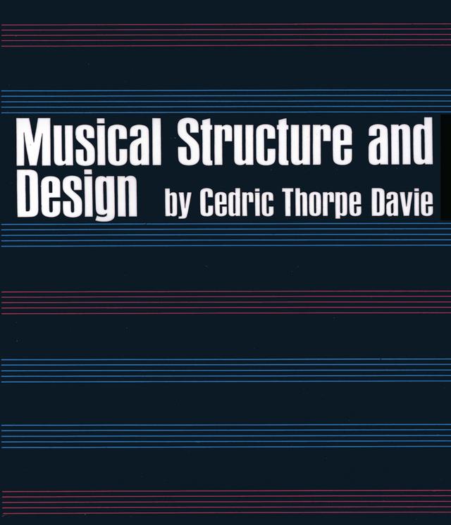 Musical Structure and Design by Cedric T. Davie