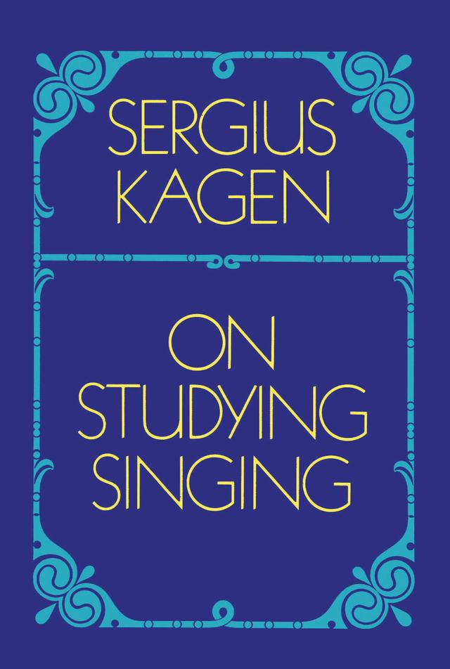 On Studying Singing by Sergius Kagen