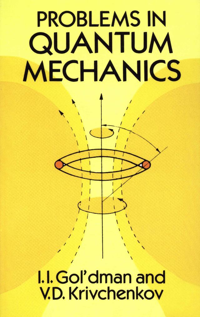 Problems in Quantum Mechanics by I. I. Gol’dman, V. D. Krivchenkov