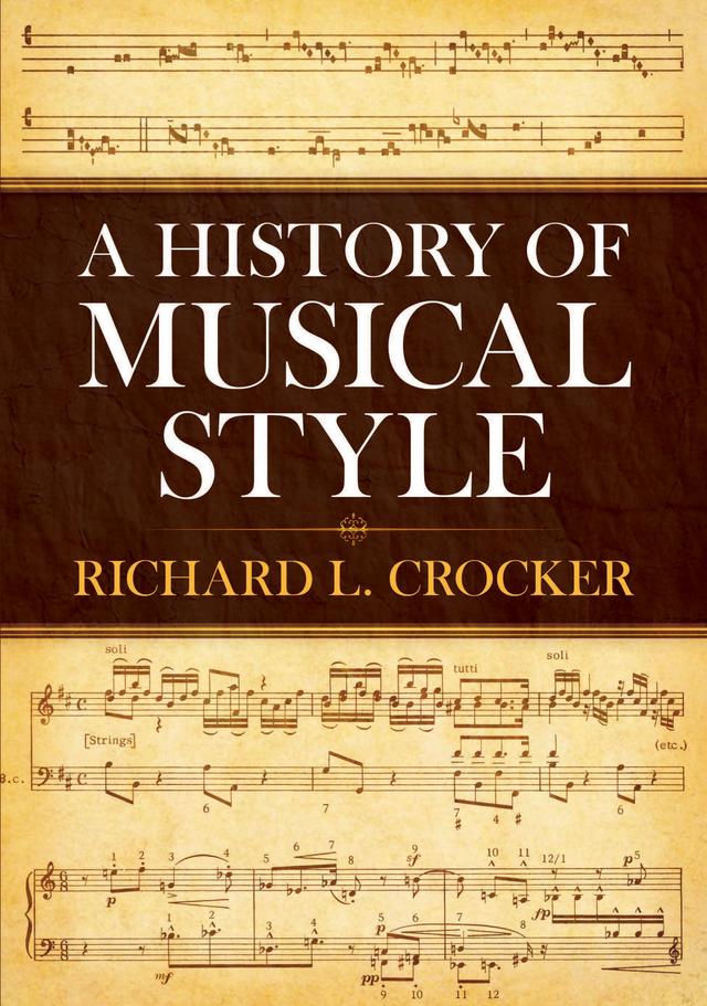 A History of Musical Style by Richard L. Crocker