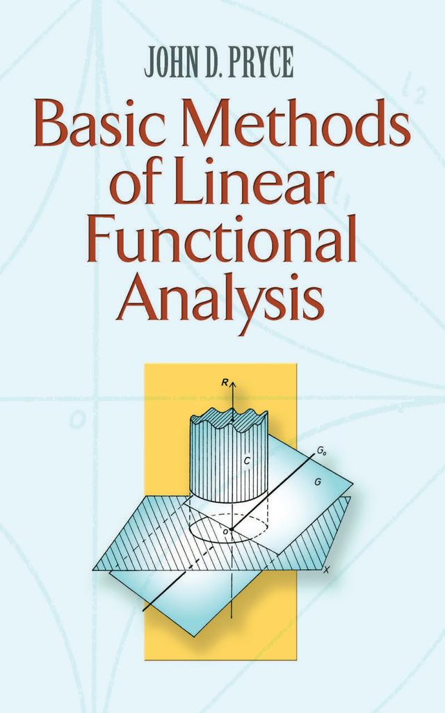Basic Methods of Linear Functional Analysis by John D. Pryce