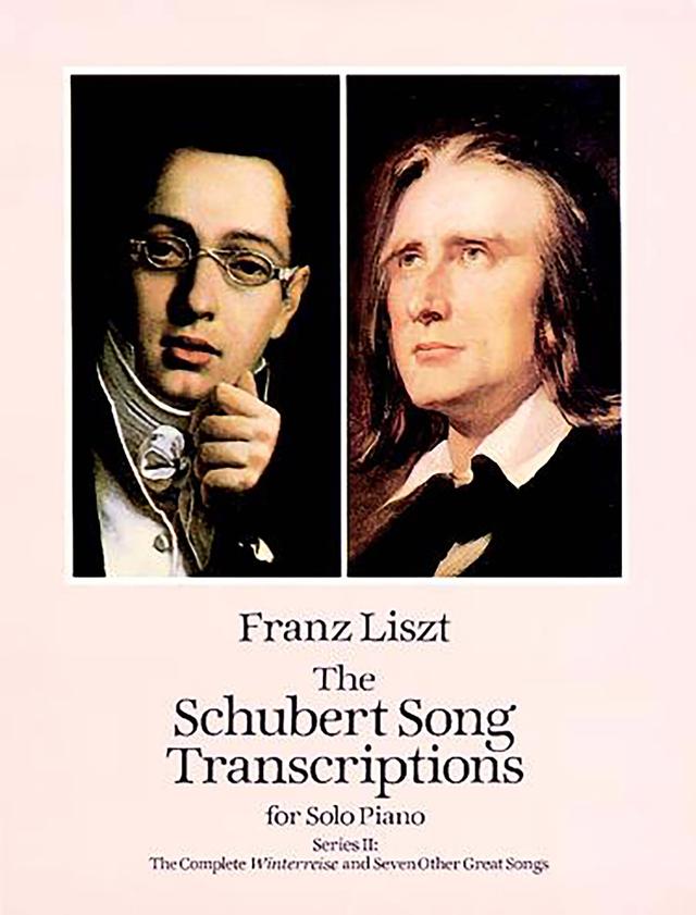 The Schubert Song Transcriptions for Solo Piano/Series II by Franz Liszt