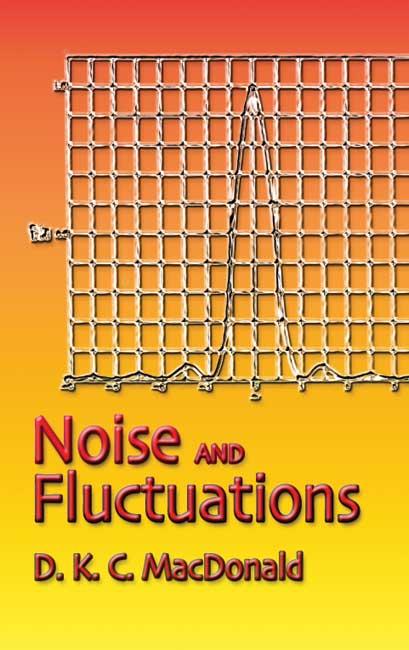 Noise and Fluctuations by D. K. C. MacDonald