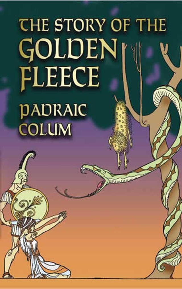 The Story of the Golden Fleece by Padraic Colum