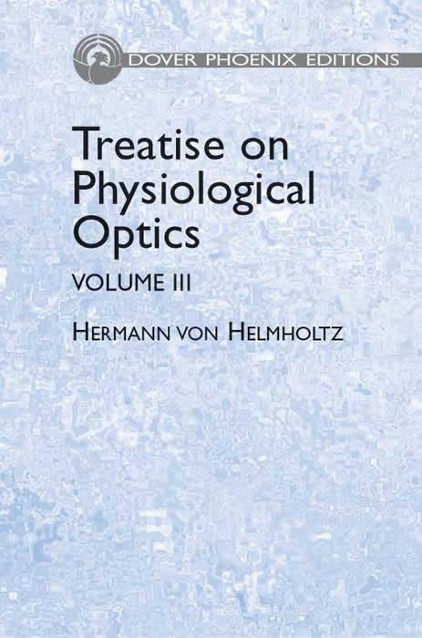 Treatise on Physiological Optics, Volume III