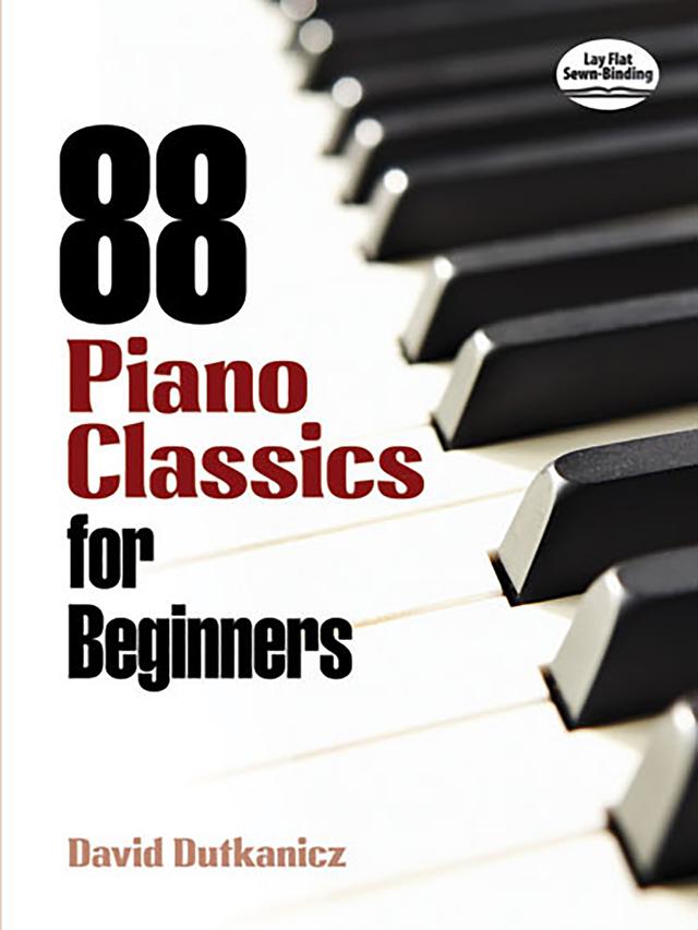 88 Piano Classics for Beginners by David Dutkanicz
