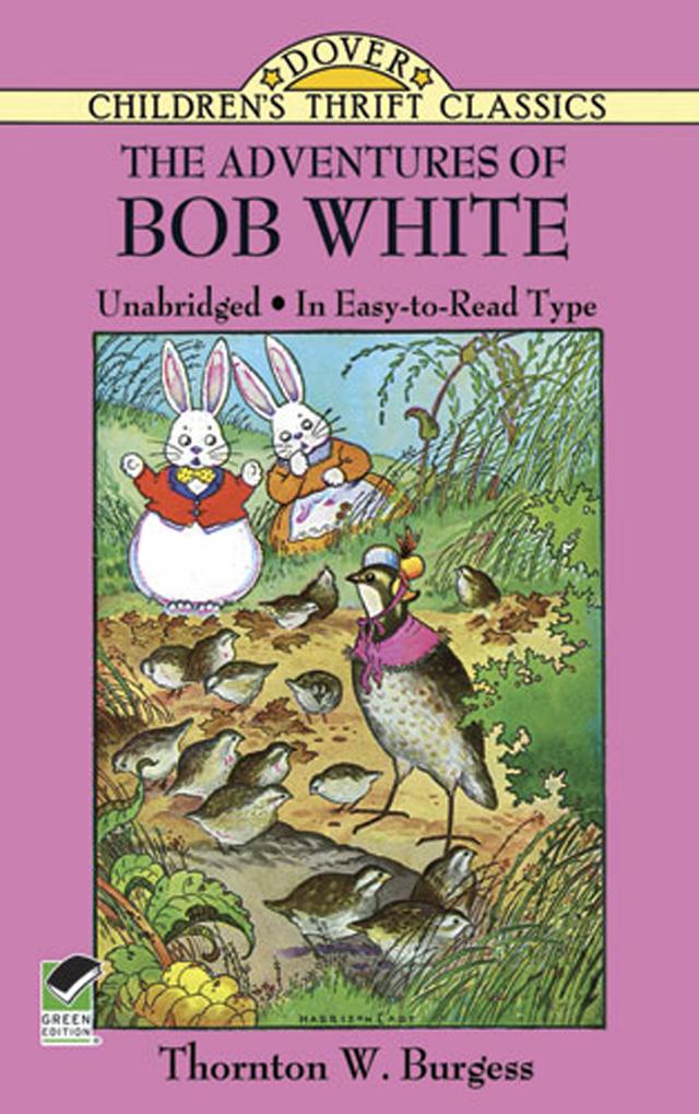 The Adventures of Bob White by Harrison Cady, Thornton W. Burgess