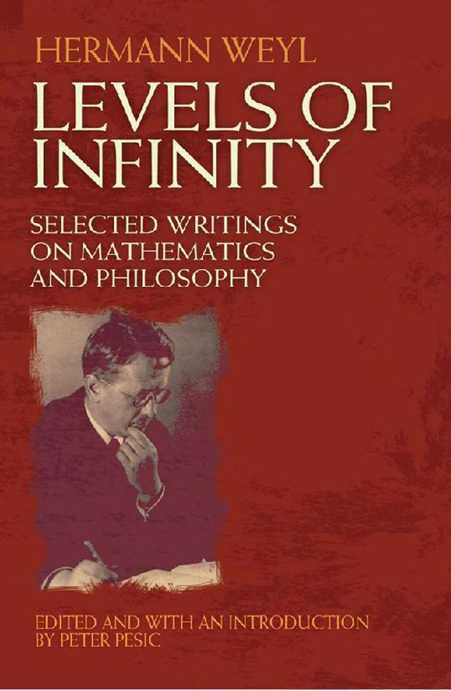 Levels of Infinity by Hermann Weyl, Peter Pesic