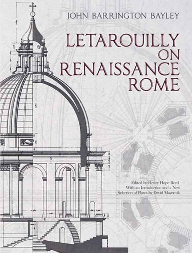 Letarouilly on Renaissance Rome by David Mayernik, Henry Hope Reed, John Barrington Bayley