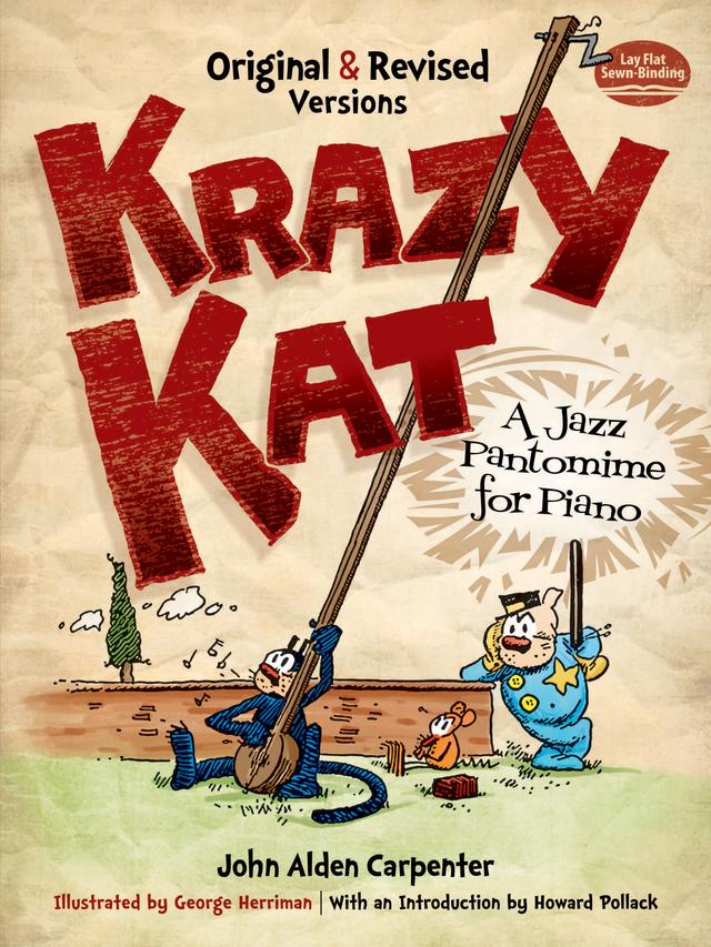 Krazy Kat, A Jazz Pantomime for Piano by George Herriman, Howard Pollack, John Alden Carpenter