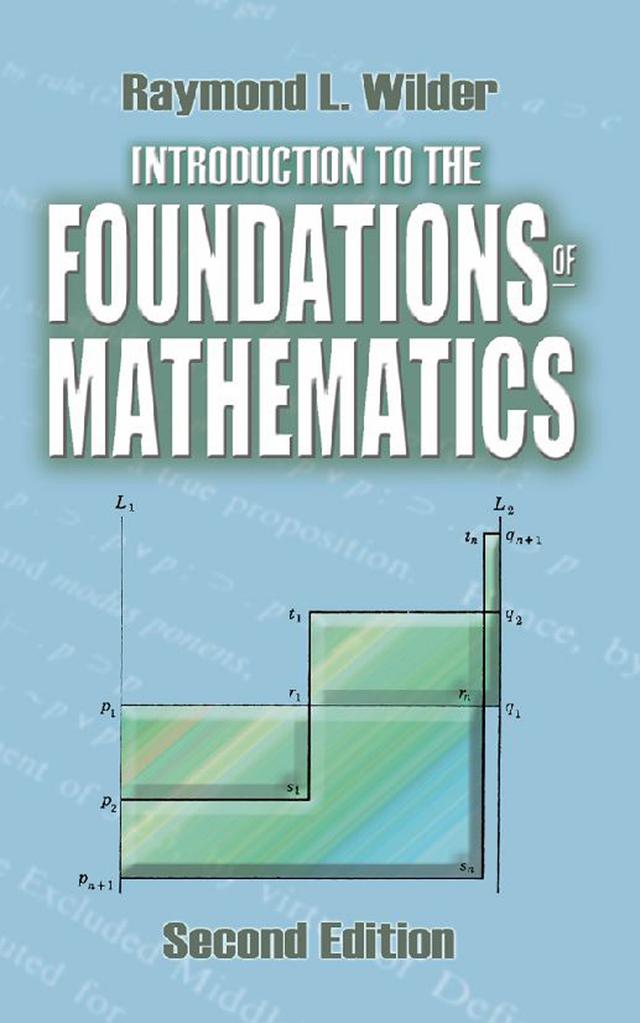 Introduction to the Foundations of Mathematics by Raymond L. Wilder