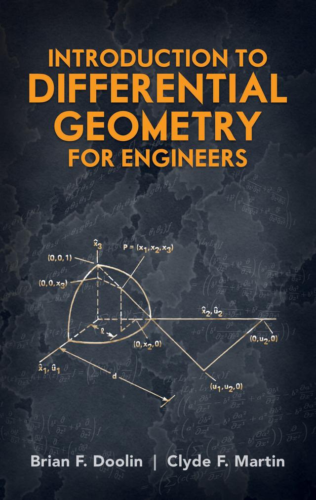Introduction to Differential Geometry for Engineers by Brian F. Doolin, Clyde F. Martin