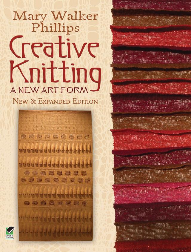 Creative Knitting by Mary Walker Phillips