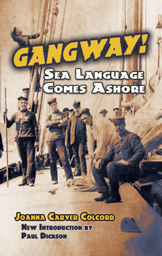 Gangway! by Joanna Carver Colcord, Paul Dickson