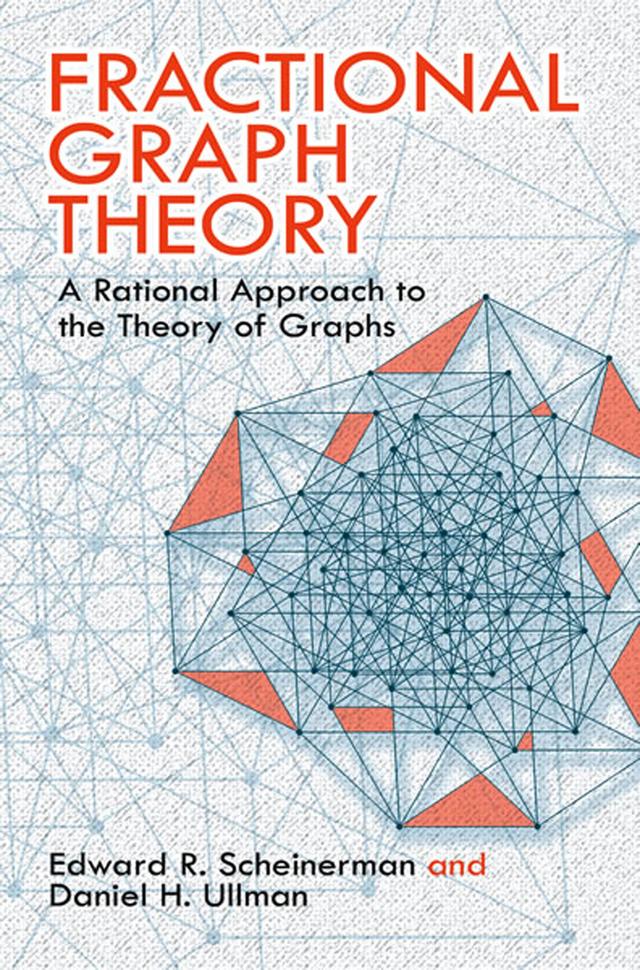 Fractional Graph Theory by Daniel H. Ullman, Edward R. Scheinerman